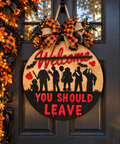 Halloween Welcom You Should Leave Door Hanger
